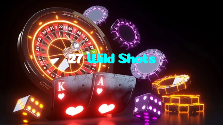 27 Wild Shots